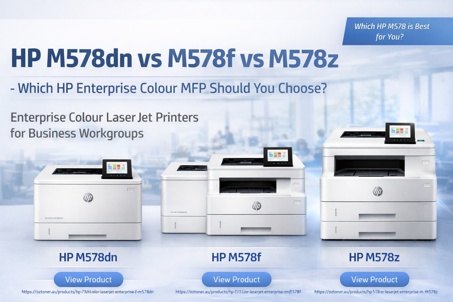 HP M578dn vs M578f vs M578z – HP Enterprise Colour MFP Comparison Guide