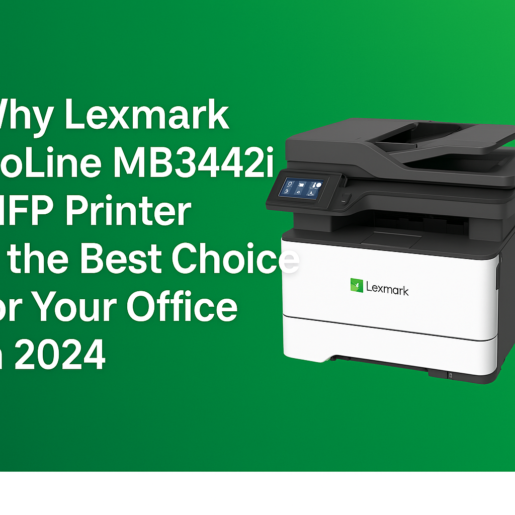 Why the Lexmark GoLine MB3442i MFP Printer is the Best Choice for Your Office in 2025